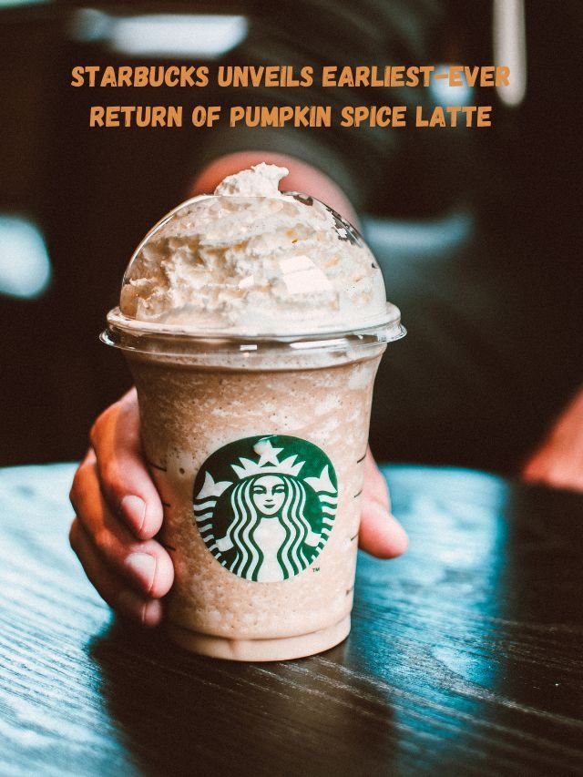 Read more about the article Starbucks Unveils Earliest-Ever Return of Pumpkin Spice Latte